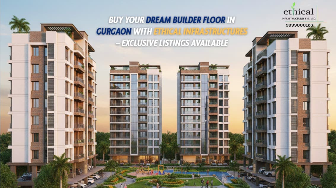 Buy Builder Floor in Gurgaon | Ethical Infrastructures Pvt. Ltd.