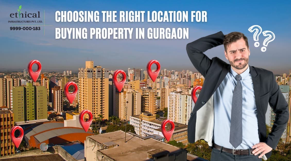Choosing the Right Location for Buying Property in Gurgaon