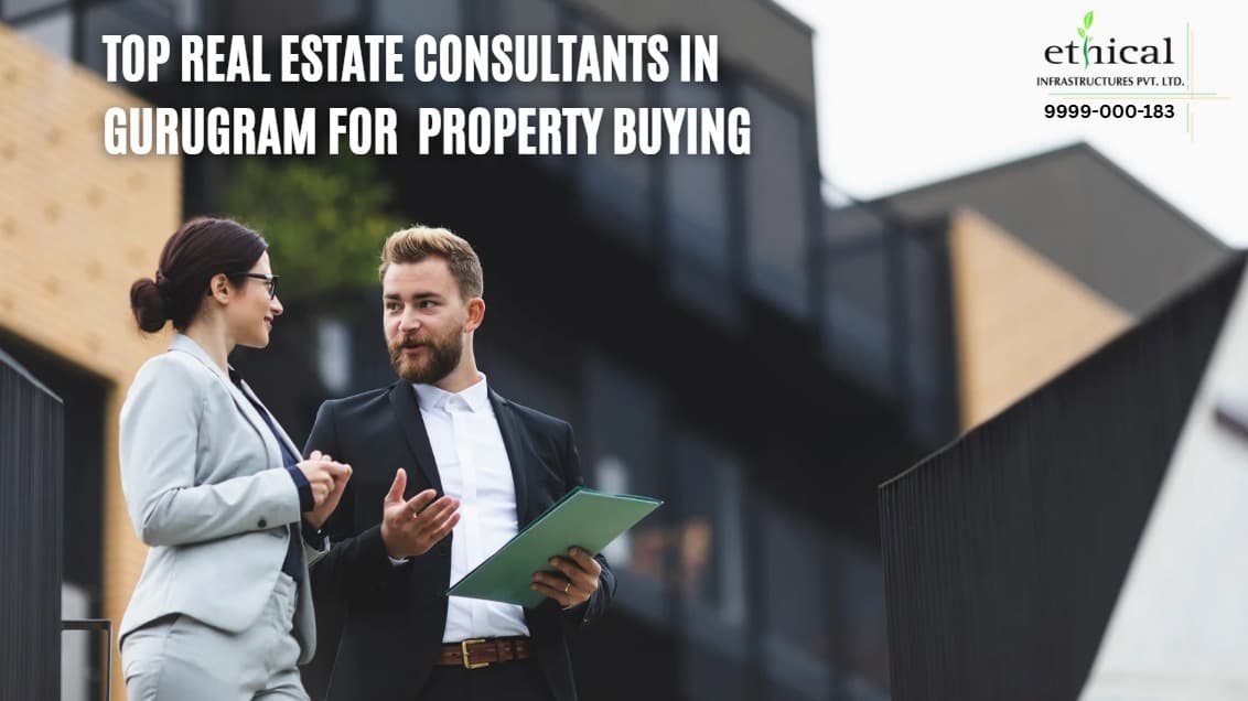 Top Real Estate Consultants in Gurugram for Property Buying